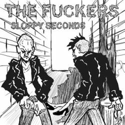The Fuckers : Sloppy Seconds
